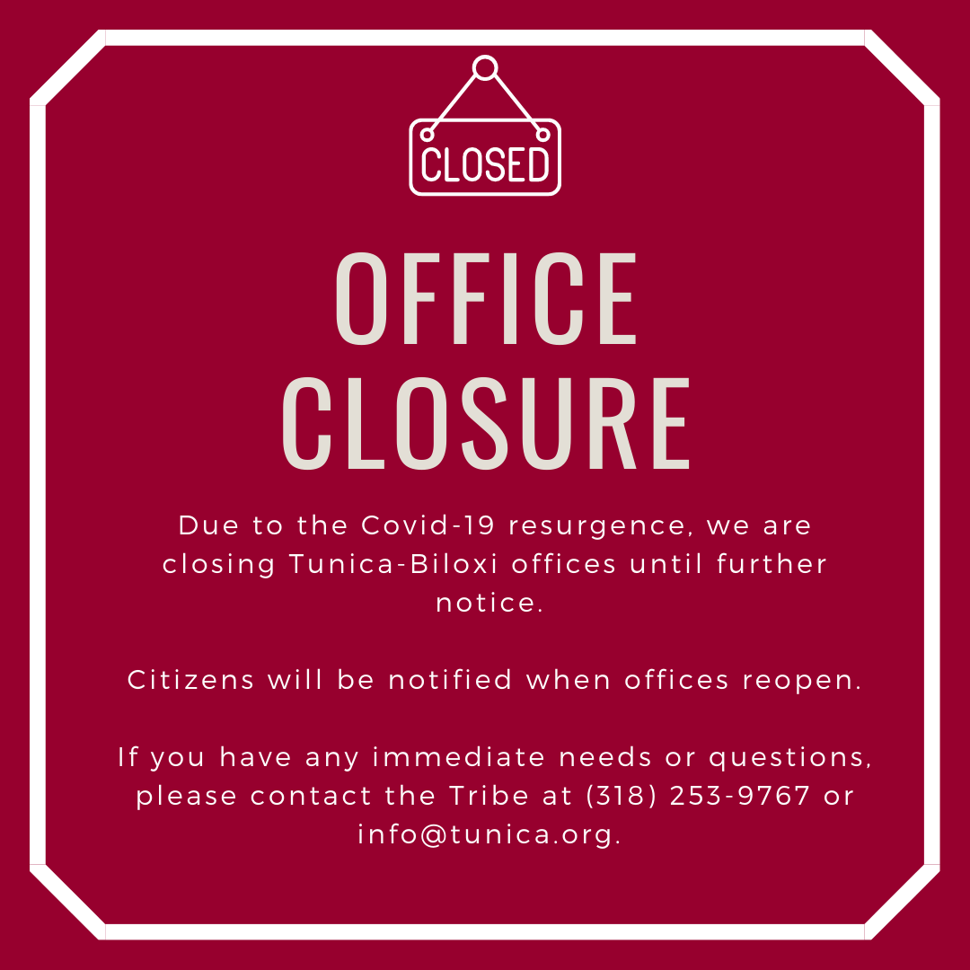 Announcement: Office Closure | Tunica Biloxi Tribe of Louisiana